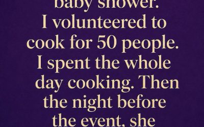 I Spent Hours Preparing for a Baby Shower—Only to Be Uninvited the Night Before